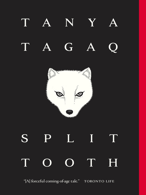 Title details for Split Tooth by Tanya Tagaq - Available